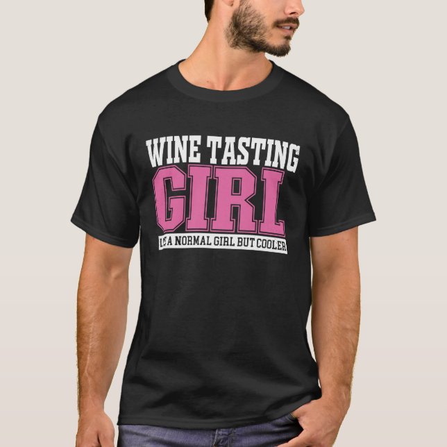 Camiseta Mulher Provando De Vinho Como Uma Garota Normal Ma (Frente)