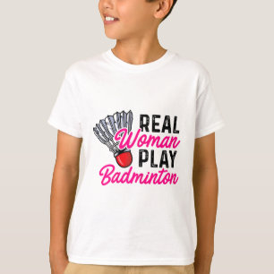 Camiseta Mulher Real Joga Badminton Jogador de Badminton Sh