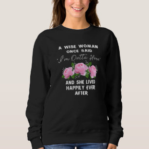 Camiseta Mulher Sábia Uma Vez Disse Estou Fora Daqui Apose