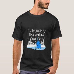 Camiseta Mulher Tchau Amigo Espero Que Encontrem A Sua Pai