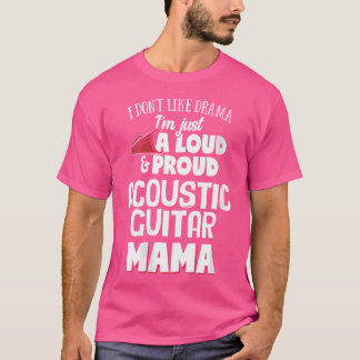 Camiseta Mulher: Violão Acústico Mãe - Mãe Louca E Orgulhos