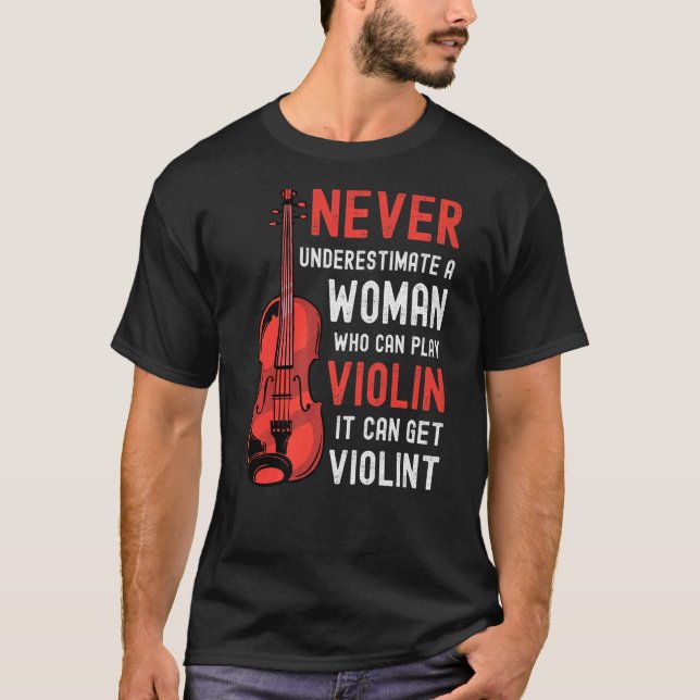 Camiseta Mulher Violina dizendo que pode ser violenta (Frente)