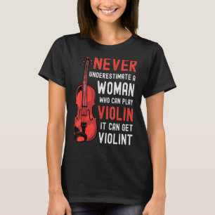 Camiseta Mulher Violina dizendo que pode ser violenta