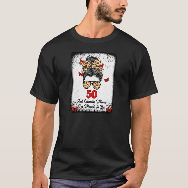 Camiseta Mulheres 50 e exatamente onde eu vou estar no últi (Frente)
