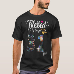 Camiseta Mulheres abençoadas por Deus por 31 anos 31º anive