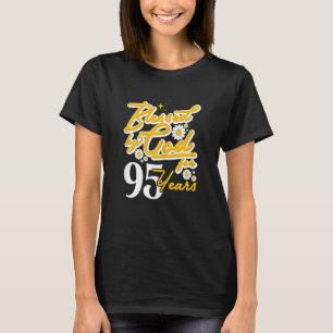 Camiseta Mulheres abençoadas por Deus por 95 anos Mulheres