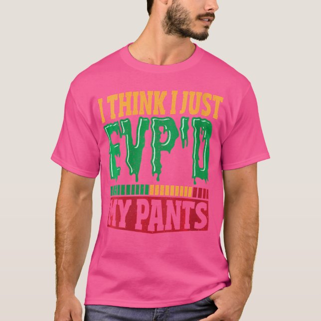 Camiseta Mulheres Acho Que Acabei de Evp'D Minhas Calças Ca (Frente)