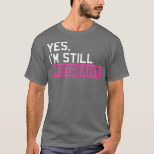 Camiseta Mulheres ainda Grávidas Futuras Maternidade Mãe Ne