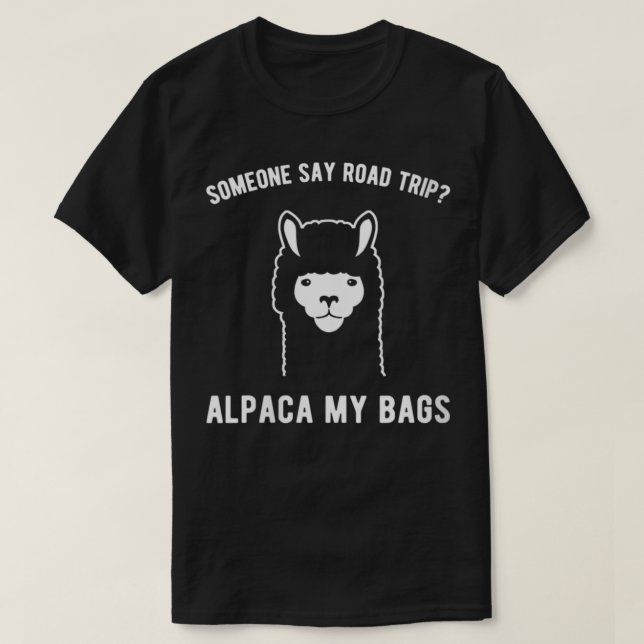 Camiseta Mulheres, alguém diz que viagem de estrada Alpaca  (Frente do Design)