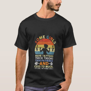 Camiseta Mulheres Algumas Meninas Têm Tatuagens Coxas Espes