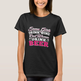 Camiseta Mulheres Algumas Moças Bebem Vinho Mulheres Reais 