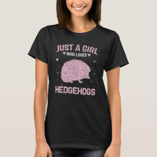 Camiseta Mulheres Animais Apenas Uma Menina Que Ama Hedgeho