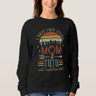 Camiseta Mulheres Antigas Eu Tenho Dois Títulos Mãe E Vovó 