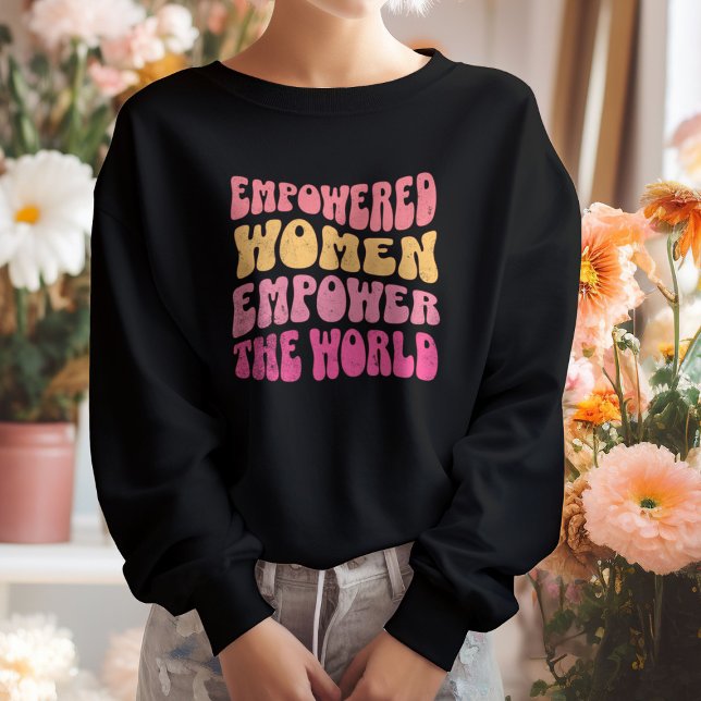 Camiseta Mulheres Apoderadas Poder Feminista Moderno (empowered women empower the world black modern feminist sweatshirt)