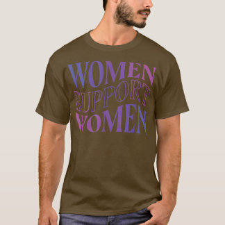 Camiseta Mulheres apóiam Mulheres Poder Mulheres Meninas Fe