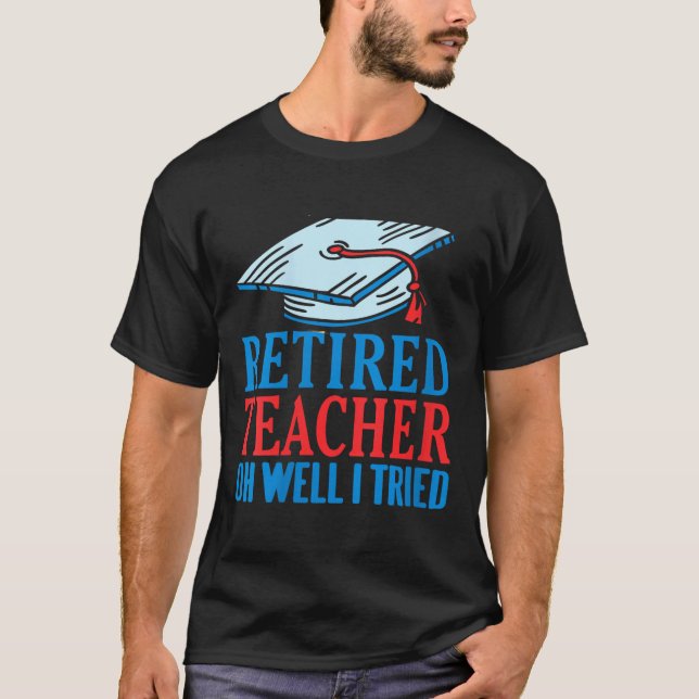 Camiseta Mulheres Aposentadas Professora Oh Bem Eu Tentei D (Frente)