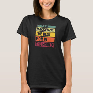 Camiseta Mulheres Aqui é Mackenzie A Melhor Mãe do Mundo