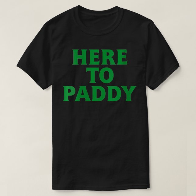 Camiseta Mulheres aqui para Paddy Funny Saint Patrick (Frente do Design)