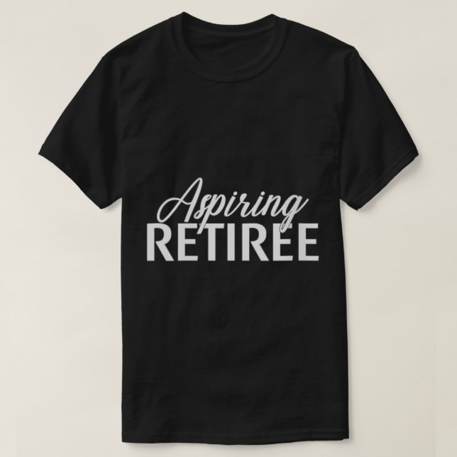 Camiseta Mulheres Aspirando Retiree Cute Engraçado Última R (Frente do Design)