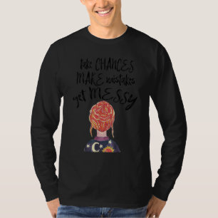 Camiseta Mulheres Assumem Riscos Fazem Erros Se Sujam Profe