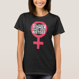 Camiseta Mulheres Bem Comportadas Mulheres Raramente Compor
