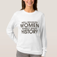 Mulheres bem comportadas raramente fazem história