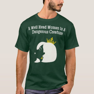 Camiseta Mulheres bem lidas é uma criatura perigosa