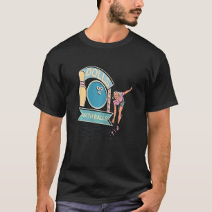 Camiseta Mulheres bonecas com bolas Vintage Bowli mulher de
