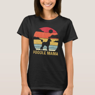 Camiseta Mulheres Cachorrinho Poodle Mamãe Poodle