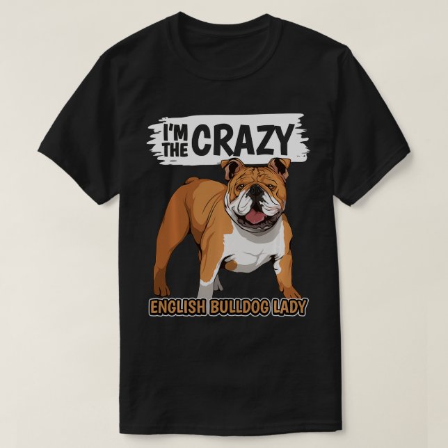 Camiseta Mulheres Cachorro Eu sou a louca moça inglesa Lady (Frente do Design)