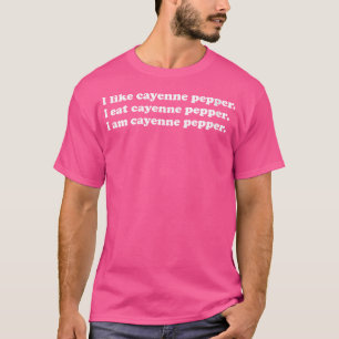 Camiseta Mulheres Cayenne Pepper Lover Men Meninas Meninas