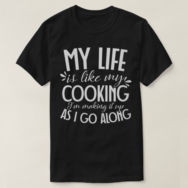 Camiseta Mulheres Chef Design Life É Como Meu Cozinhar (Frente do Design)