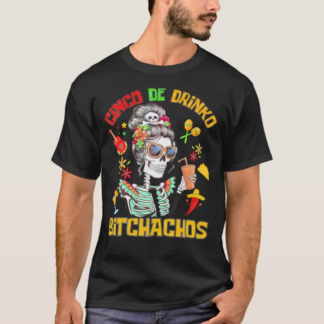 Camiseta Mulheres Cinco De Drinko Bitchachos Cinco De Mayo (Frente)