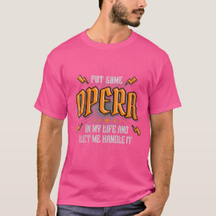 Camiseta Mulheres Colocam Ópera Na Minha Vida Teatro Dramát