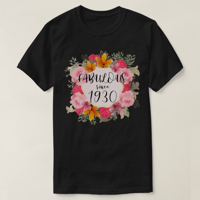 Camiseta Mulheres Com 92 Anos De Idade Fabulosa Desde 1930 (Frente do Design)