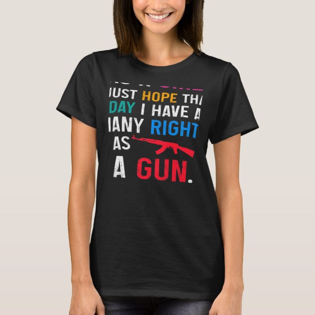 Camiseta Mulheres como menina Eu espero que um dia eu tenha (Frente)