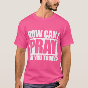 Camiseta Mulheres Como Posso Rezar Por Vocês, Christian Fai