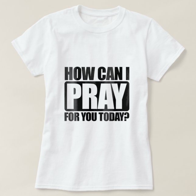 Camiseta Mulheres Como Posso Rezar Por Vocês, Christian Fai (Frente do Design)