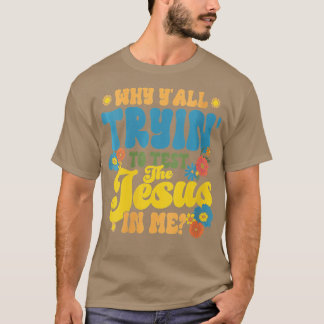 Camiseta Mulheres Cristãs Retro Por Que Vocês Tentam Testar