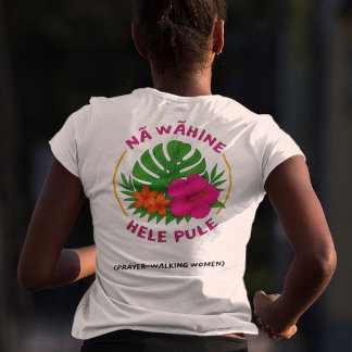 Camiseta Mulheres da Oração (Na Wahine Hele Pule)