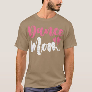 Camiseta Mulheres Dançam Mãe Dia de as mães Bonita Mãe Danç