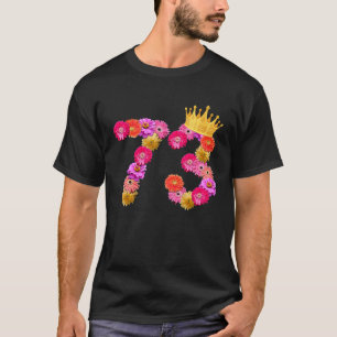 Camiseta Mulheres de 73 anos de idade de aniversário flores