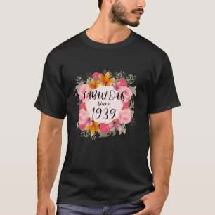 Camiseta Mulheres de 84 anos Fabulosas desde 1939 Feliz 84º
