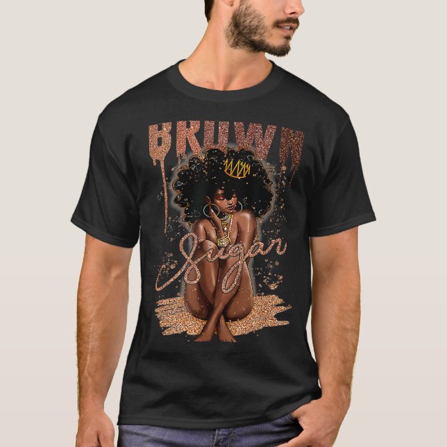 Camiseta Mulheres de Açúcar Marrom Orgulhosas Mulheres Negr (Frente)