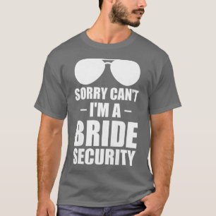 Camiseta Mulheres, desculpe, não sou noiva de segurança