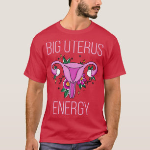 Camiseta Mulheres Direitos Feministas Big Uterus Energy IV