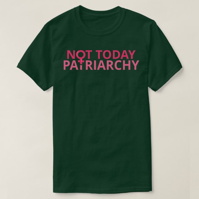 Camiseta Mulheres Direitos Feministas Não Hoje Patriarquia  (Frente do Design)