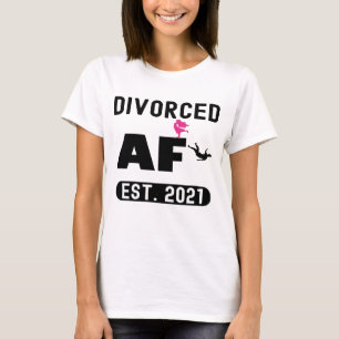 Camiseta Mulheres Divorciadas AF 2021 Finalmente Divorciada