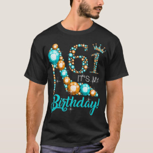 Camiseta Mulheres É a minha Calçado de 61 anos Feliz 61 ano