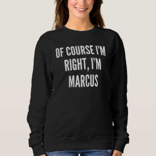 Camiseta Mulheres, é claro que estou certo, sou Marcus